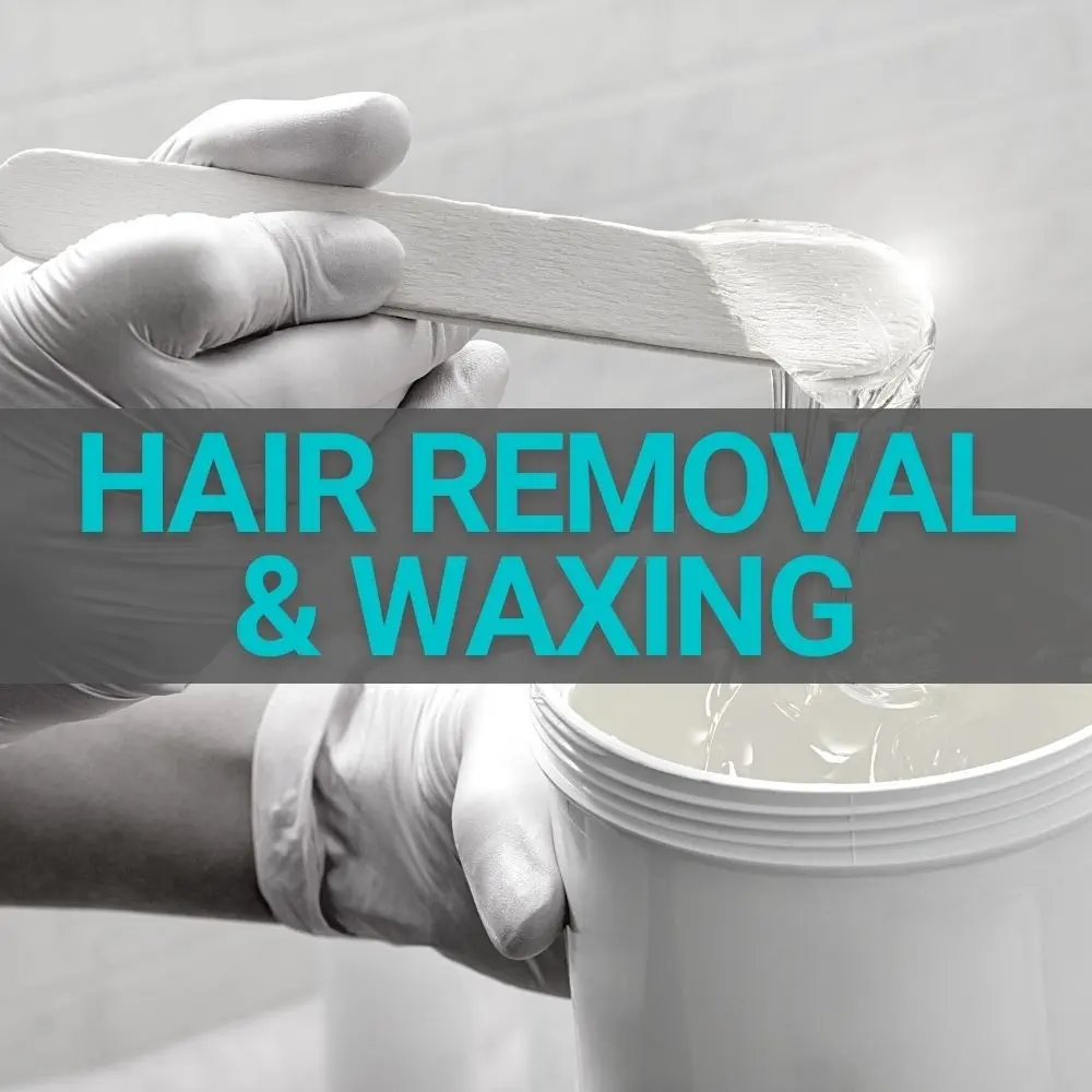 Hair Removal & Waxing